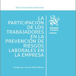 PARTICIPACIÓN DE LOS TRABAJADORES EN LA PREVENCIÓN DE RIESGOS LABORALES EN LA EMPRESA.