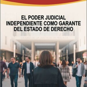 PODER JUDICIAL INDEPENDIENTE COMO GARANTE DEL ESTADO DE DERECHO, EL. XI Memorial Manuel Serra Domínguez.