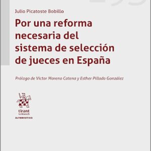 POR UNA REFORMA NECESARIA DE SISTEMA DE SELECCIÓN DE JUECES EN ESPAÑA.
