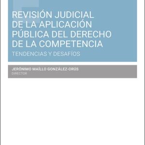 REVISIÓN JUDICIAL DE LA APLICACIÓN PÚBLICA DEL DERECHO DE LA COMPETENCIA.
