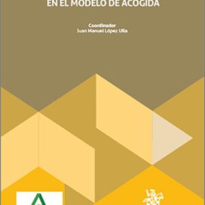 ASILO Y LA PROTECCIÓN SUBSIDIARIA EN ANDALUCÍA, EL. CAMBIOS SUSTANCIALES EN EL MODELO DE ACOGIDA.