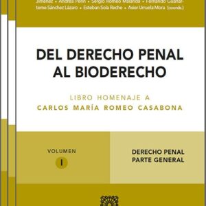 DEL DERECHO PENAL AL BIODERECHO. Libro homenaje a Carlos María Romeo Casabona. (3 vols.)