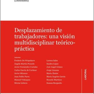 DESPLAZAMIENTO DE TRABAJADORES: UNA VISIÓN MULTIDISCIPLINAR TEÓRICO-PRÁCTICA.