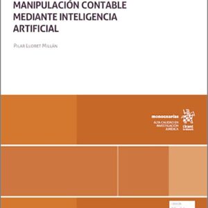 DETECCIÓN DE LA MANIPULACIÓN CONTABLE MEDIANTE INTELIGENCIA ARTIFICIAL.