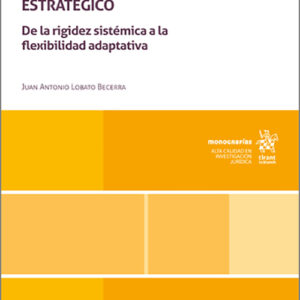 PLANEAMIENTO URBANÍSTICO ESTRATÉGICO. De la rigidez sistémica a la flexibilidad adaptativa.