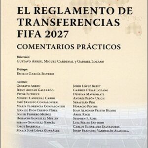 REGLAMENTO DE TRANSFERENCIAS FIFA 2027. Comentarios prácticos.
